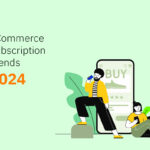 eCommerce Subscription Trends