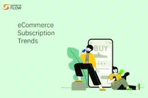 ecommerce subscription trends