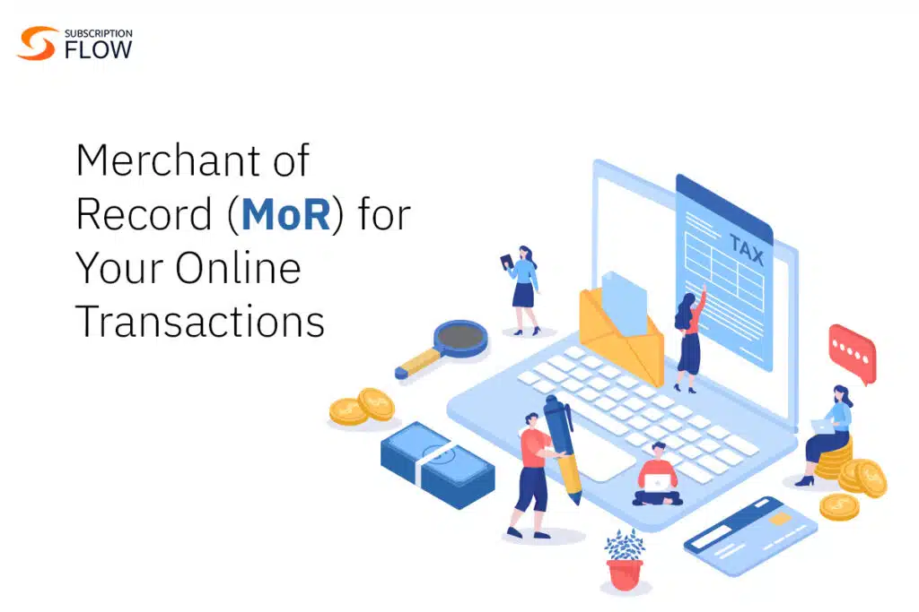 Merchant of Record (MoR)