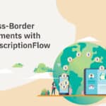Cross-Border Payment Processing