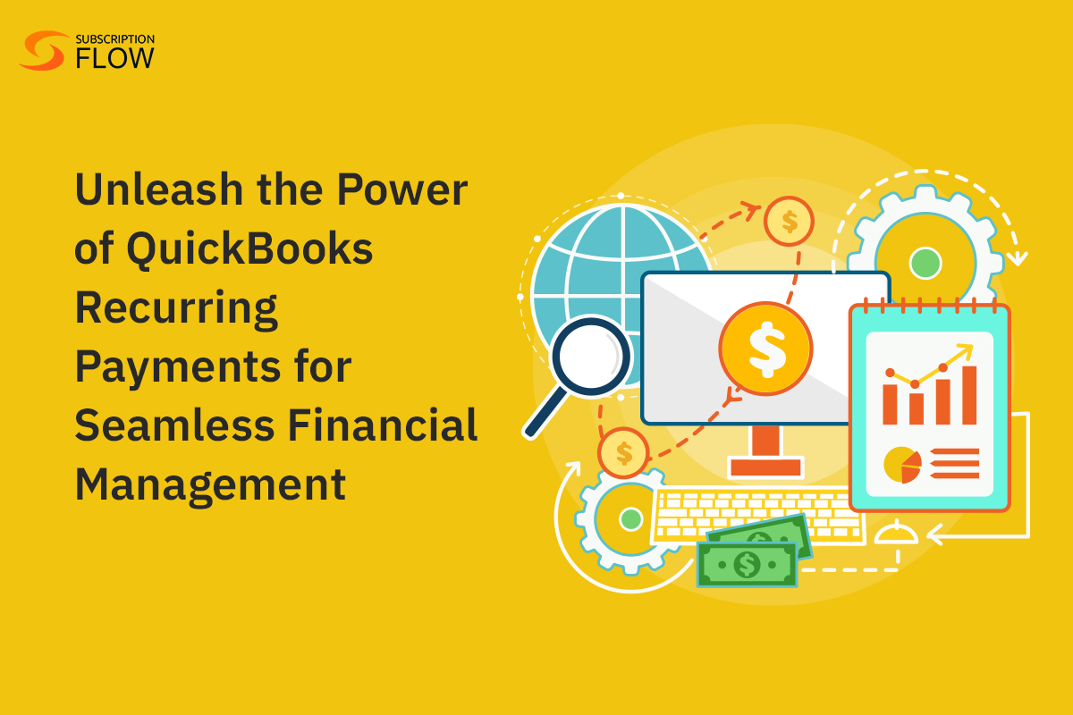 Unleash the Power of QuickBooks Recurring Payments for Seamless Financial Management