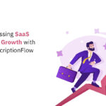 Assessing SaaS MRR Growth with SubscriptionFlow