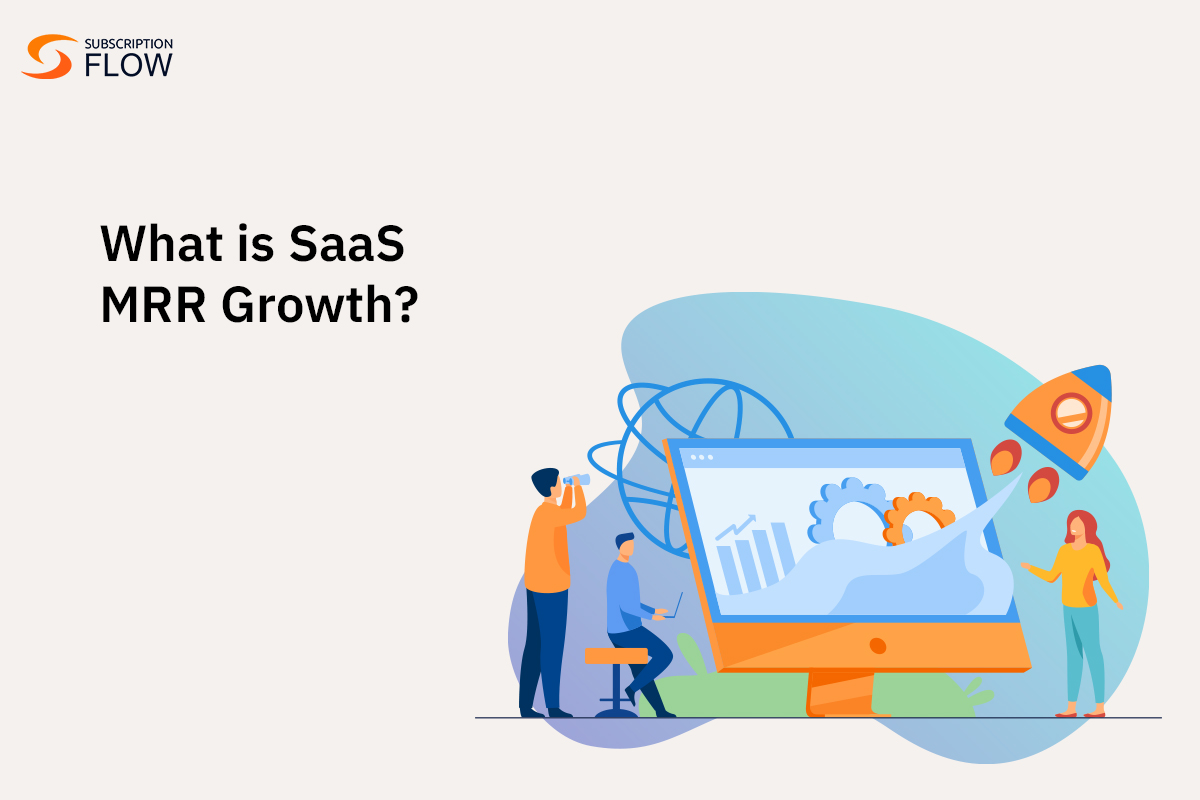 What is SaaS MRR growth?