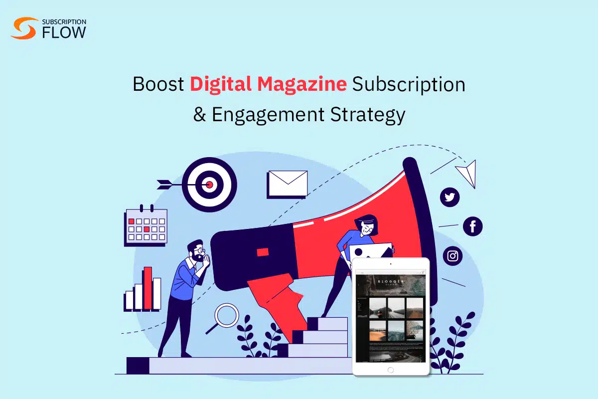Boost Digital Magazine Subscription & Engagement Strategy