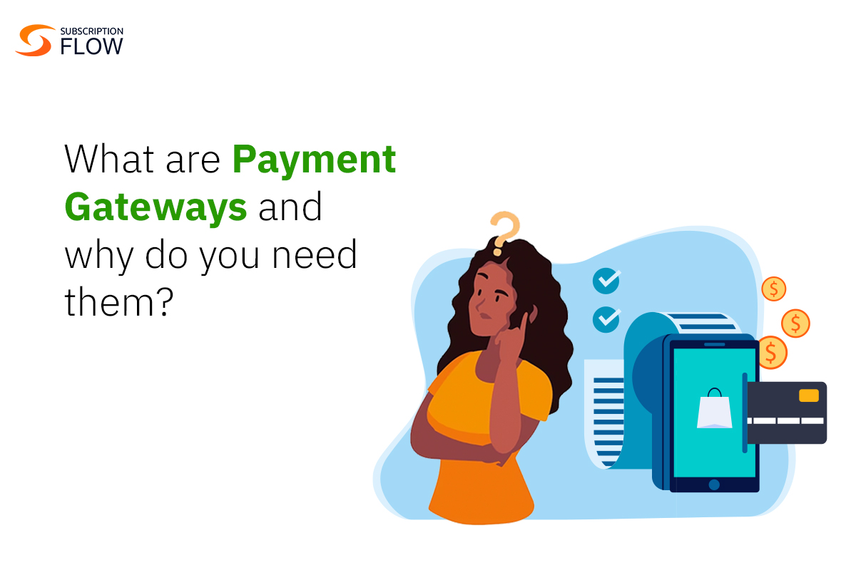 What are payment gateways and why do you need them?