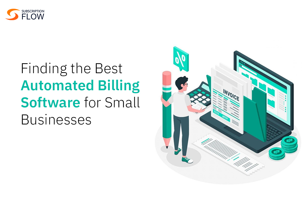 Finding the Best Automated Billing Software for Small Businesses