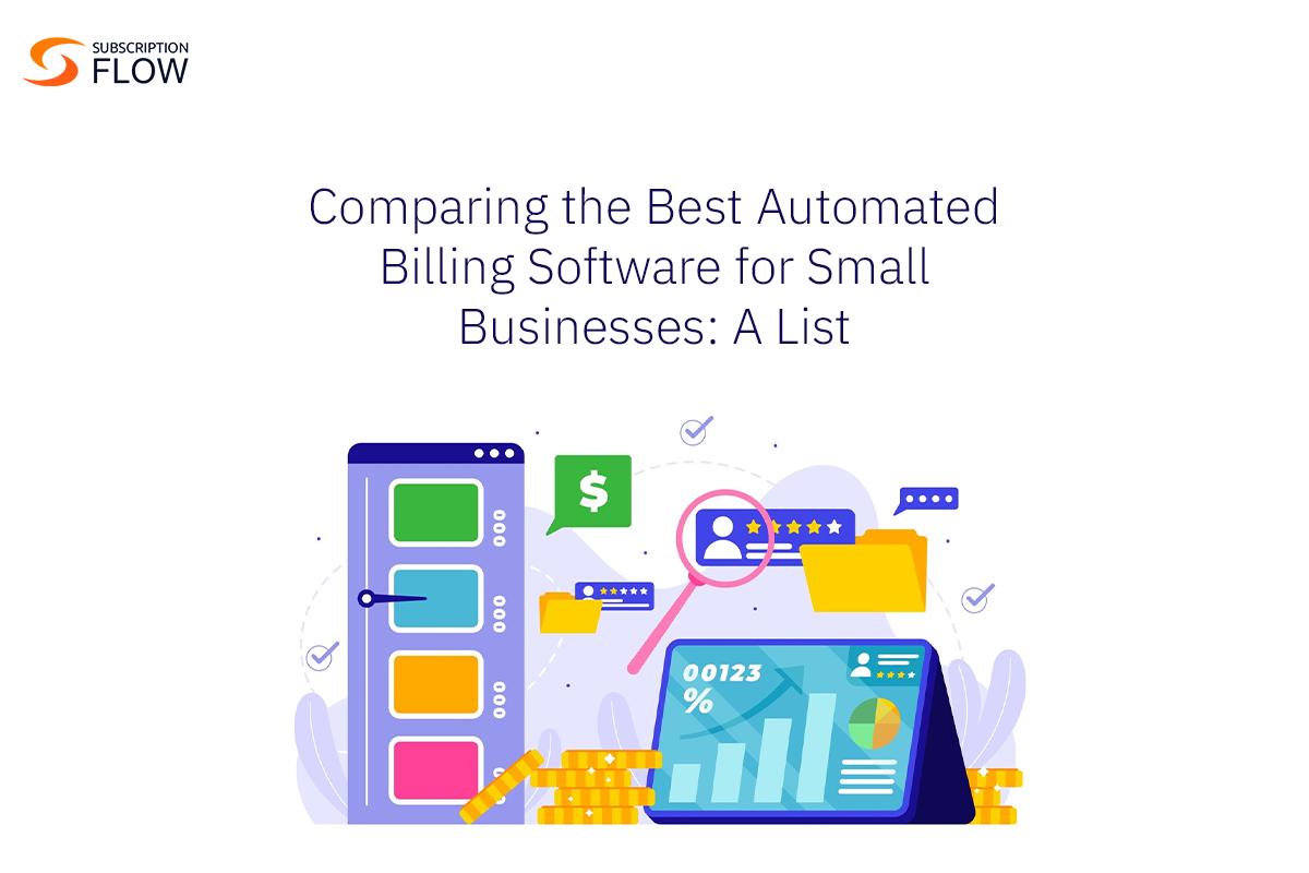 Comparing the Best Automated Billing Software for Small Businesses: A-List