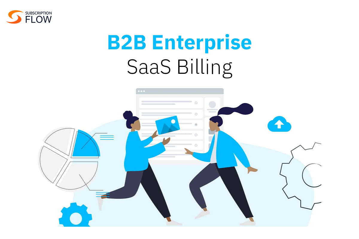 Transforming B2B enterprise SaaS billing with SubscriptionFlow