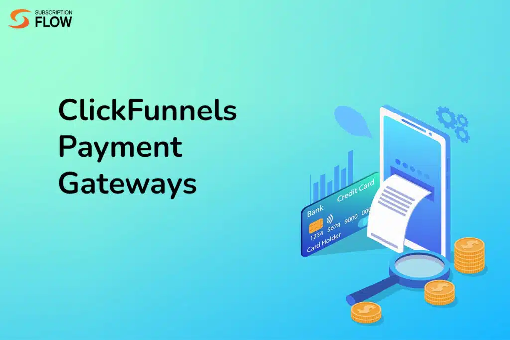 ClickFunnels Payment Gateways