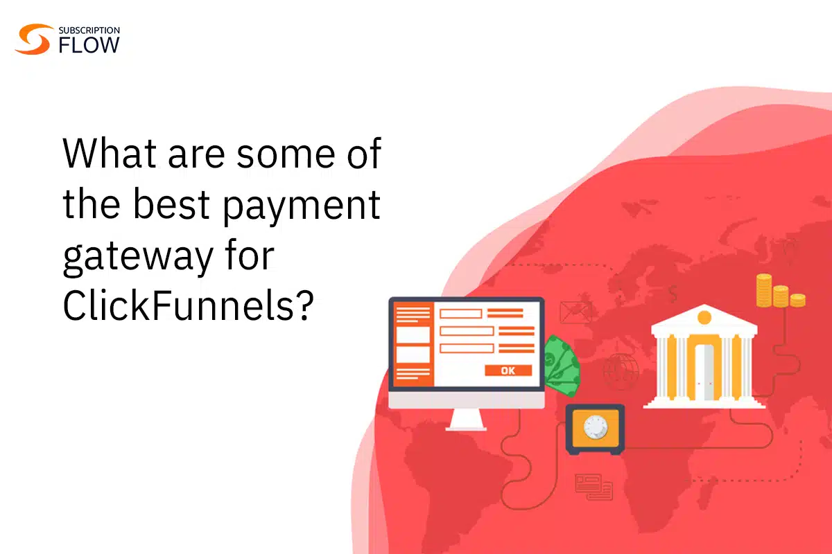 What are some of the best payment gateway for ClickFunnels?