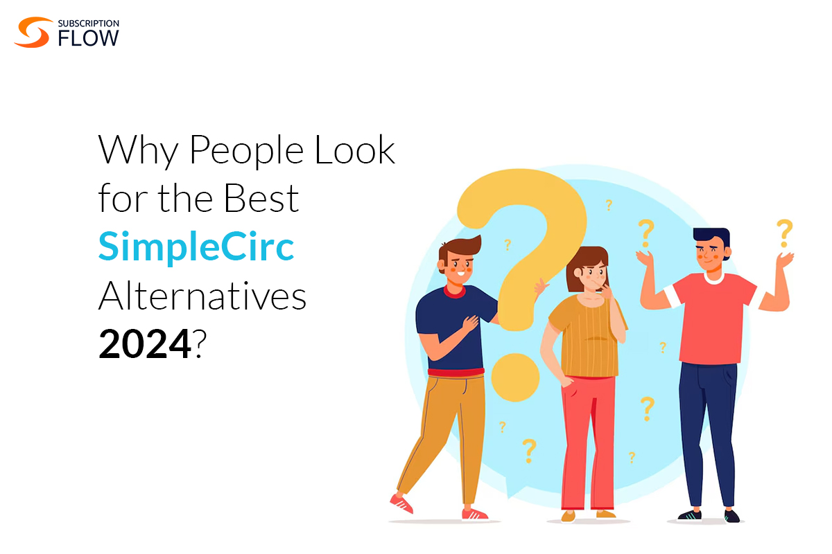 Why People Look for the Best SimpleCirc Alternatives 2024?