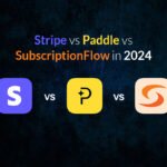 Best Billing Software in 2024: Paddle vs Stripe vs SubscriptionFlow