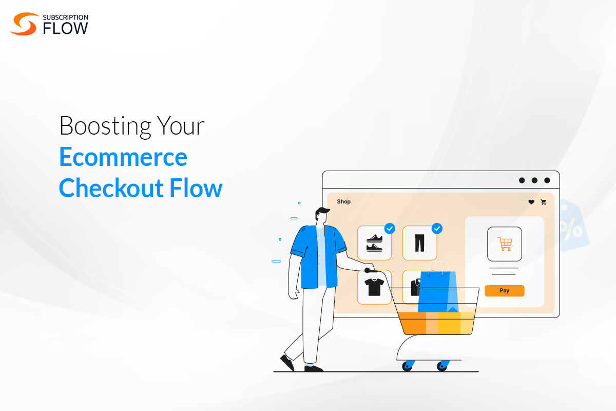 Boosting Your Ecommerce Checkout Flow