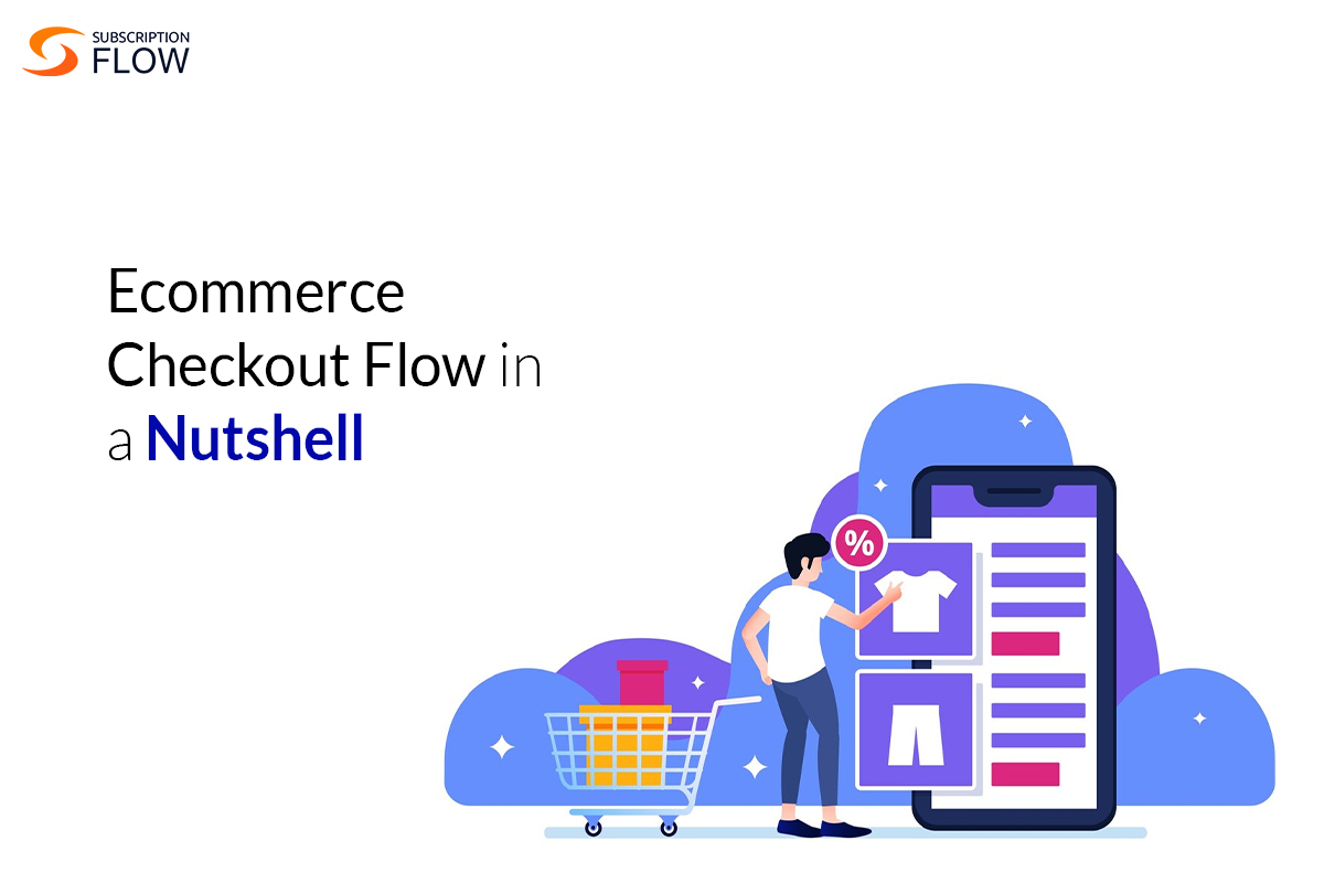 Ecommerce Checkout Flow in a Nutshell
