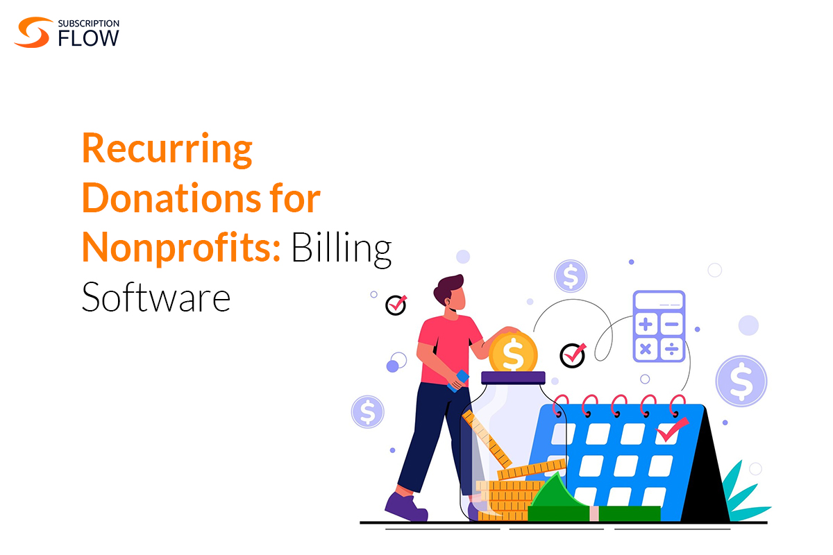 Recurring Donations for Nonprofits: Billing Software