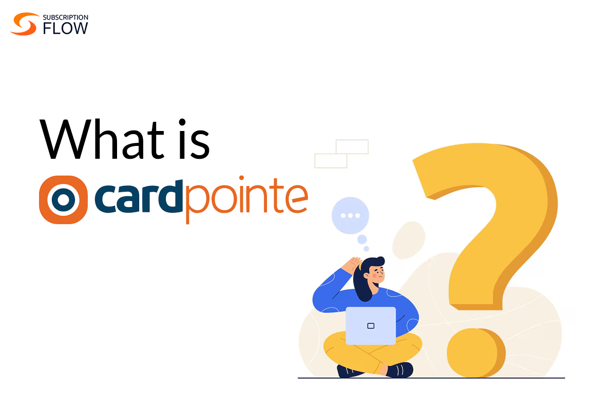 What is CardPointe?