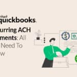 QuickBooks Recurring ACH Payments: All You Need To Know
