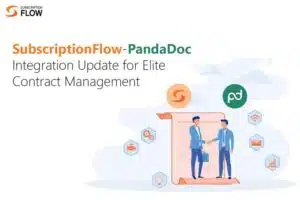SubscriptionFlow-PandaDoc Integration Update