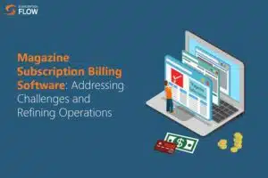 Magazine Subscription Billing Software