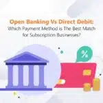 Open Banking Vs Direct Debit