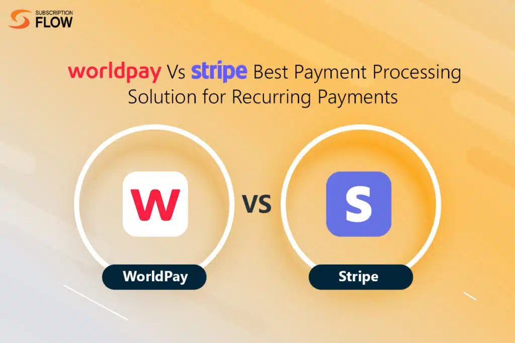 Worldpay Vs Stripe