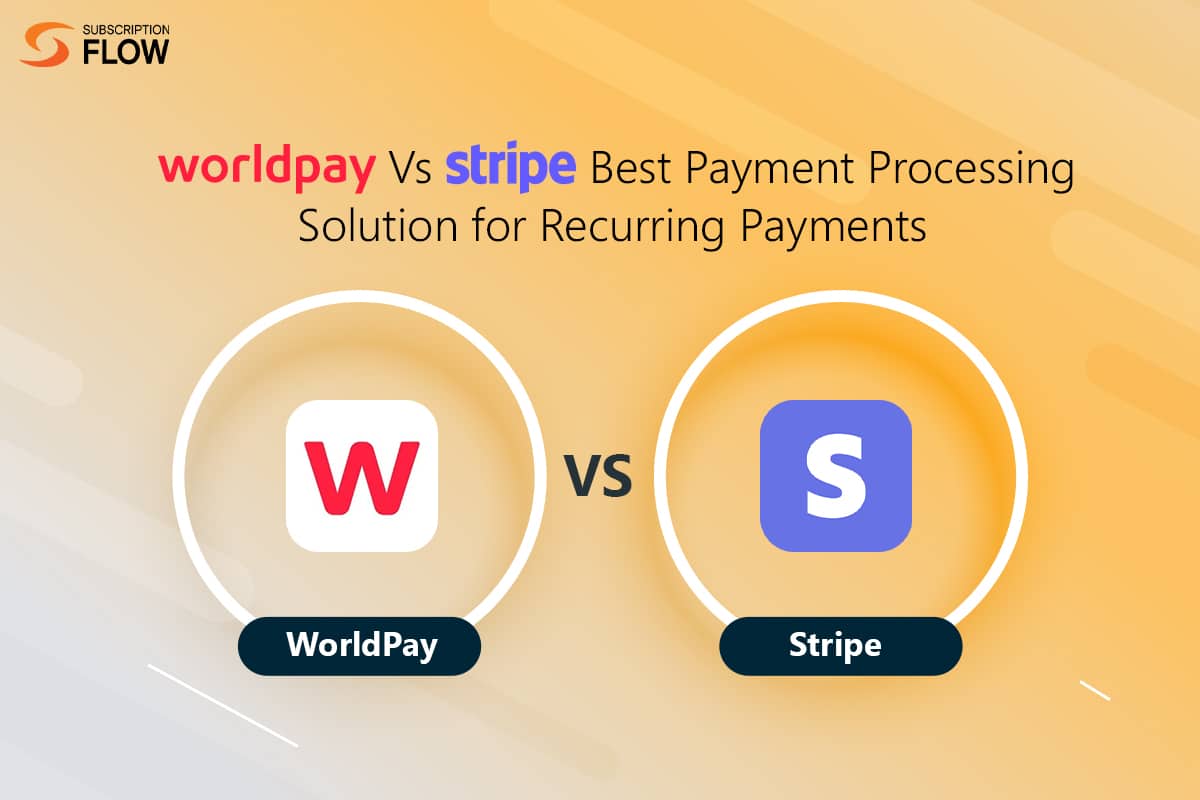Worldpay Vs Stripe
