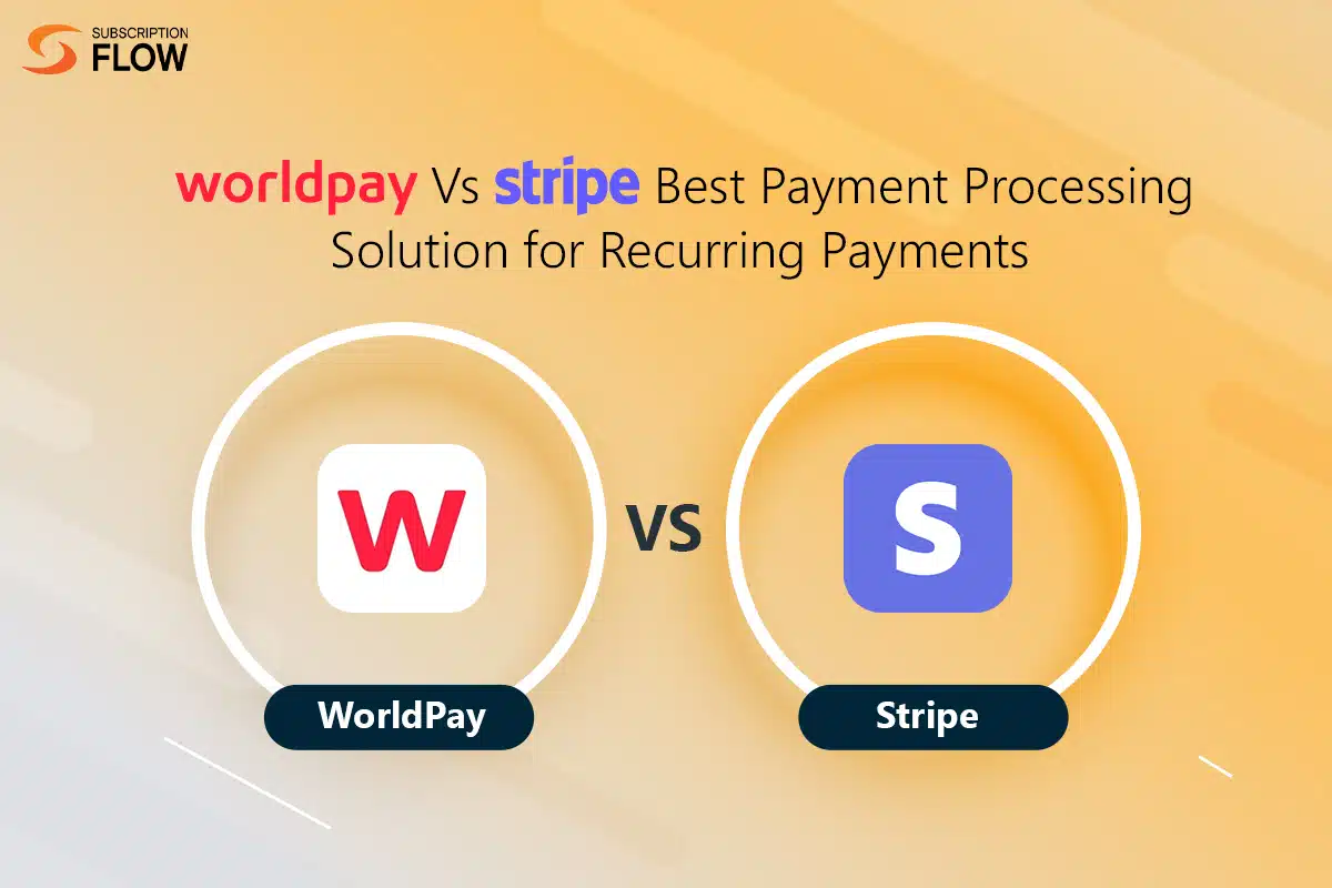 Worldpay Vs Stripe