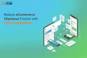 Reduce eCommerce Checkout Friction