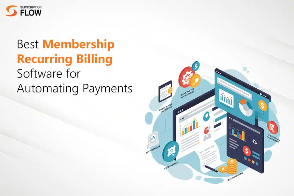 Membership Recurring Billing Software