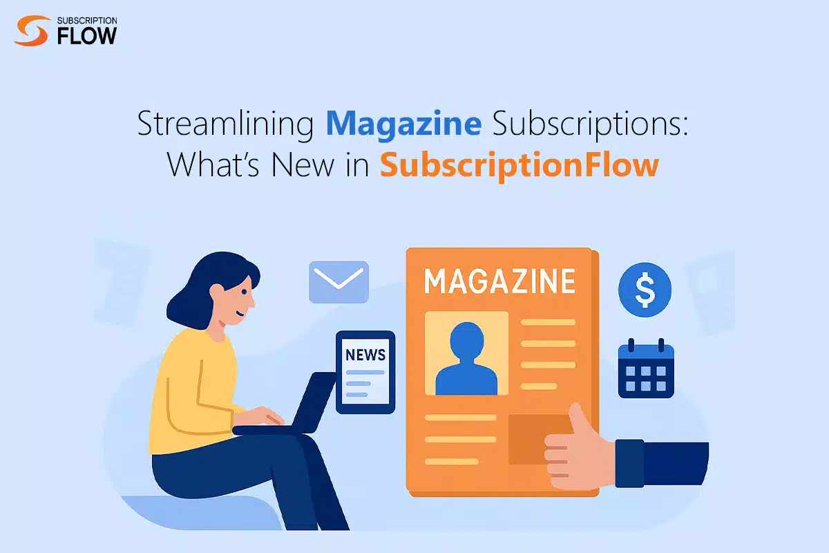 Magazine subscription management features update