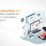 SubscriptionFlow-Wix Integration Enhanced