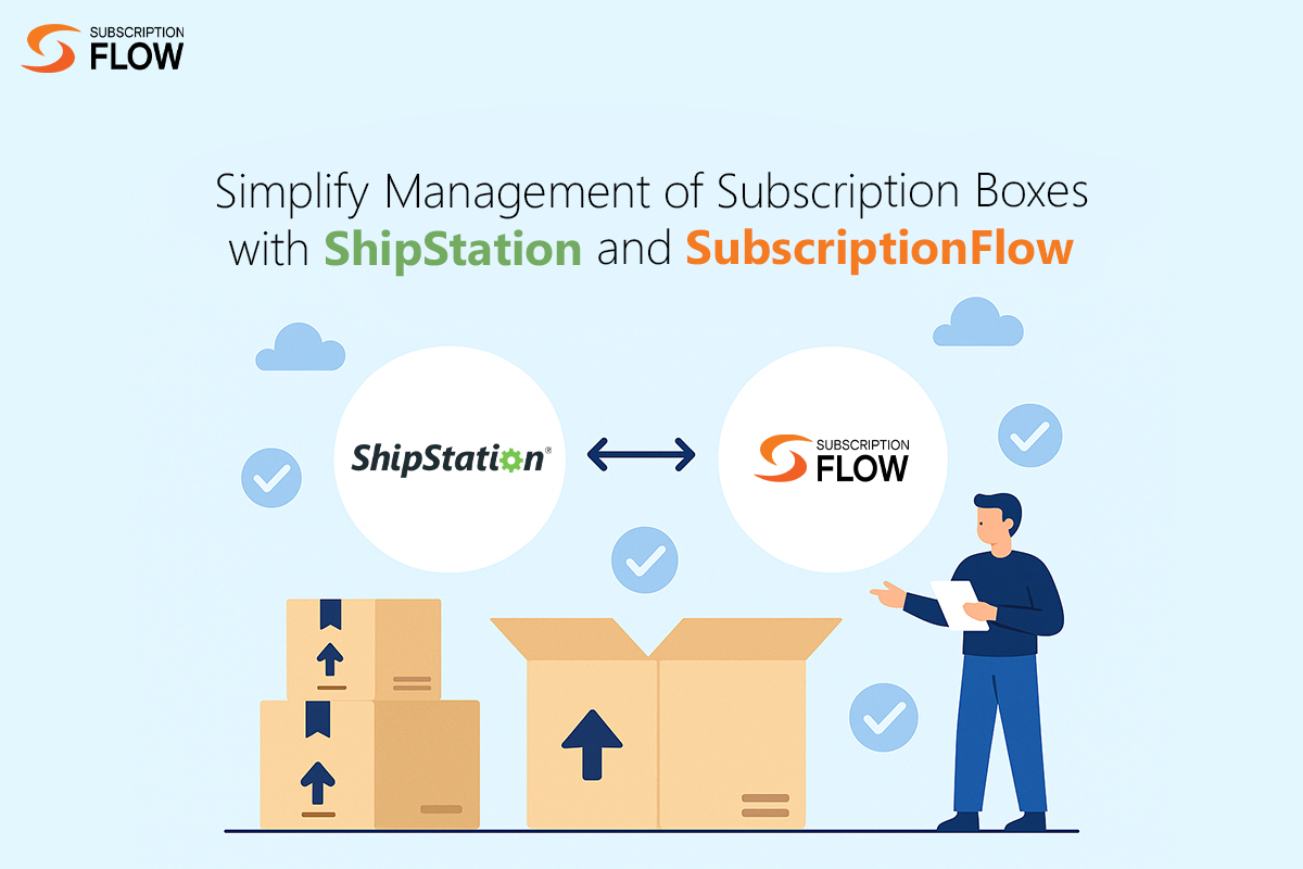 Subscription Box Management with Shipstation
