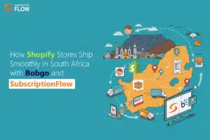 Shopify Stores Ship in South Africa with Bobgo