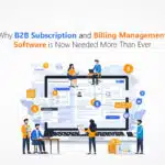 B2B subscription and billing management