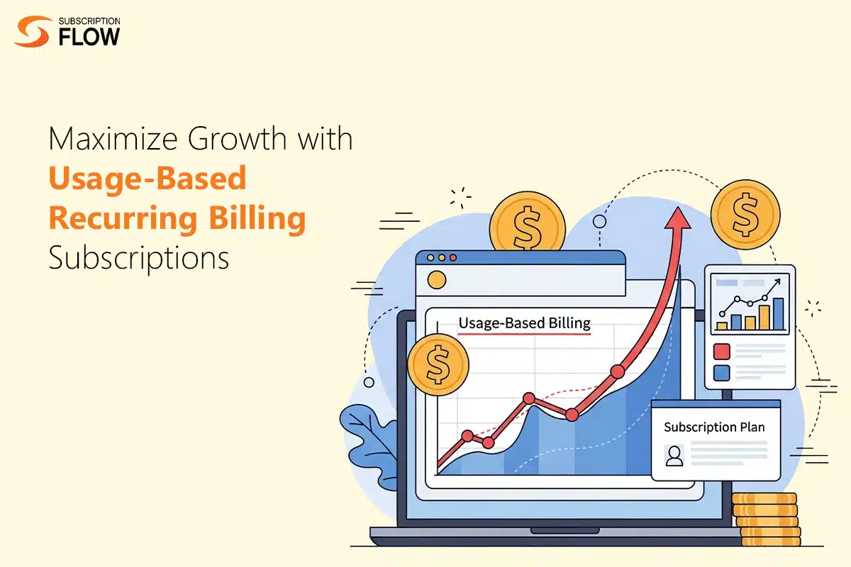 usage‑based recurring billing subscriptions
