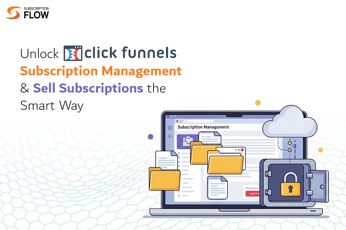 ClickFunnels Subscription Management