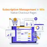 Subscription Management in Wix Native Checkout Pages