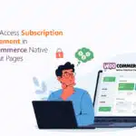 Subscription Management in WooCommerce Native Checkout