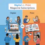 Digital vs Print Magazine Subscriptions
