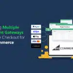 Multiple Payment Gateways for BigCommerce Checkout