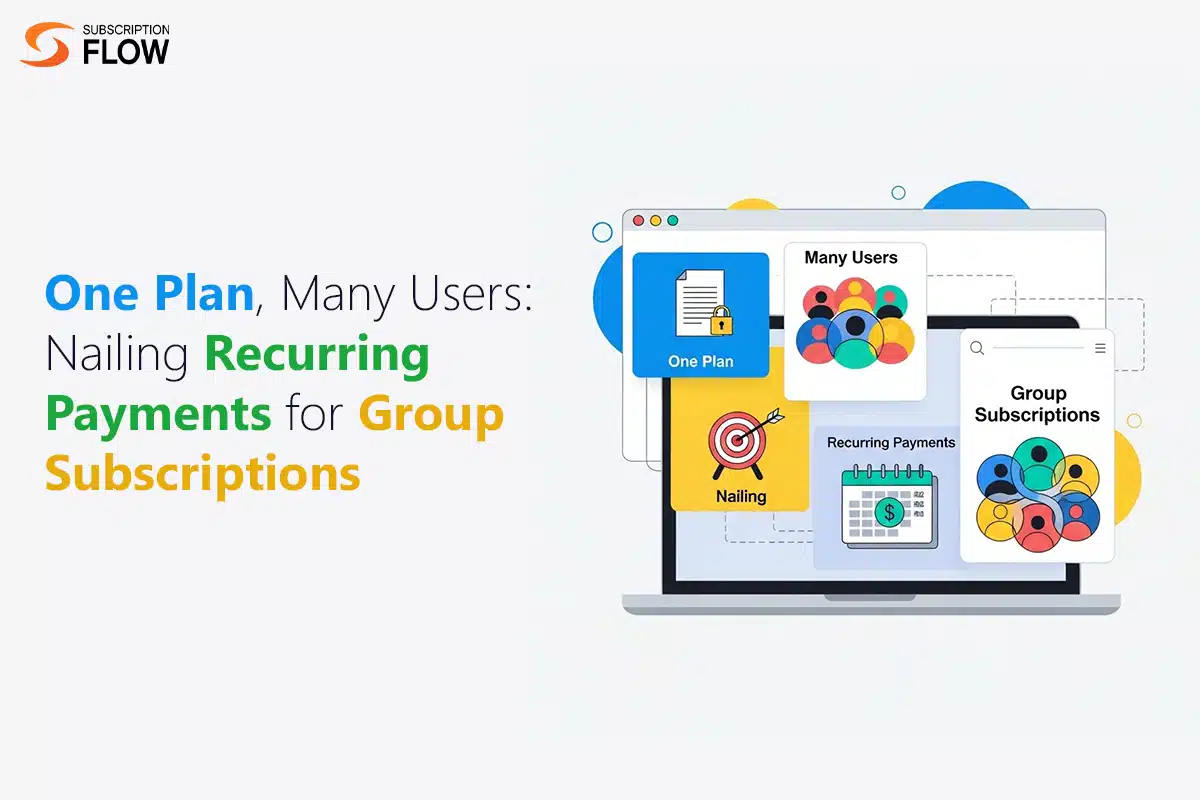 Recurring Payments for Group Subscriptions