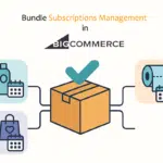 Bundle Subscriptions in BigCommerce