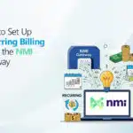 Set Up Recurring Billing in NMI