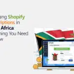 Manage Shopify Subscriptions in South Africa