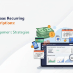 B2B SaaS Recurring Subscriptions Best Management Strategies