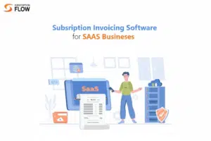 Subscription Invoicing Software for SaaS Businesses