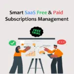 SaaS Free & Paid Subscriptions Management