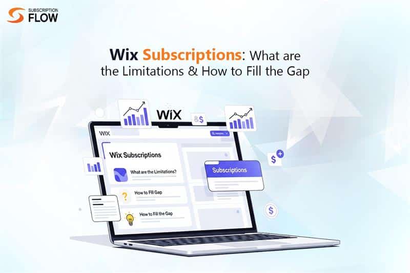 Wix Subscriptions: What are the Limitations & How to Fill the Gap