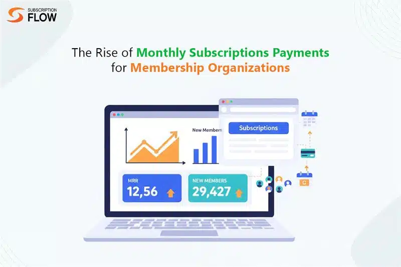 Monthly Subscriptions Payments for Membership