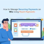 Manage Recurring Payments on Wix Using Peach Payments